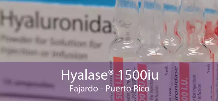 Hyalase® 1500iu Fajardo - Puerto Rico