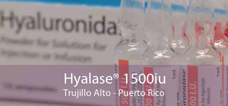 Hyalase® 1500iu Trujillo Alto - Puerto Rico